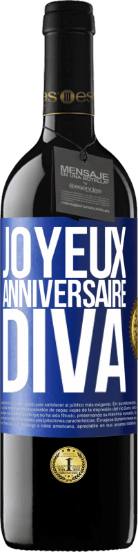 39,95 € Envoi gratuit | Vin rouge Édition RED MBE Réserve Joyeux anniversaire, Diva Étiquette Bleue. Étiquette personnalisable Réserve 12 Mois Récolte 2014 Tempranillo