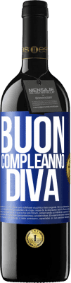 39,95 € Spedizione Gratuita | Vino rosso Edizione RED MBE Riserva Buon compleanno Diva Etichetta Blu. Etichetta personalizzabile Riserva 12 Mesi Raccogliere 2015 Tempranillo