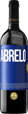 39,95 € Envío gratis | Vino Tinto Edición RED MBE Reserva Ábrelo Etiqueta Azul. Etiqueta personalizable Reserva 12 Meses Cosecha 2015 Tempranillo