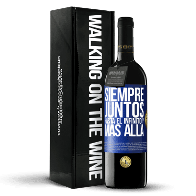 «Siempre juntos hasta el infinito y más allá» Edición RED MBE Reserva