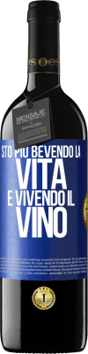 39,95 € Spedizione Gratuita | Vino rosso Edizione RED MBE Riserva Sto più bevendo la vita e vivendo il vino Etichetta Blu. Etichetta personalizzabile Riserva 12 Mesi Raccogliere 2015 Tempranillo