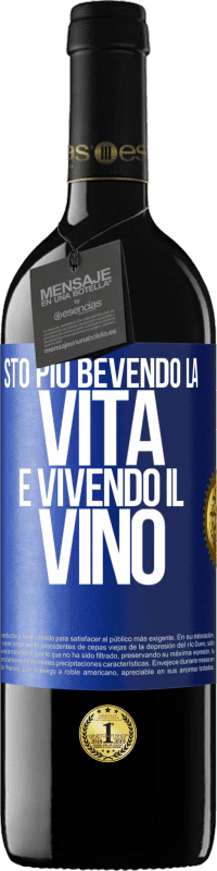 39,95 € Spedizione Gratuita | Vino rosso Edizione RED MBE Riserva Sto più bevendo la vita e vivendo il vino Etichetta Blu. Etichetta personalizzabile Riserva 12 Mesi Raccogliere 2014 Tempranillo