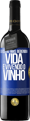 39,95 € Envio grátis | Vinho tinto Edição RED MBE Reserva Eu estou mais bebendo a vida e vivendo o vinho Etiqueta Azul. Etiqueta personalizável Reserva 12 Meses Colheita 2015 Tempranillo