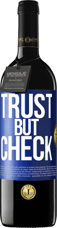 39,95 € 免费送货 | 红酒 RED版 MBE 预订 信任，但要检查 蓝色标签. 可自定义的标签 预订 12 个月 收成 2016 Tempranillo