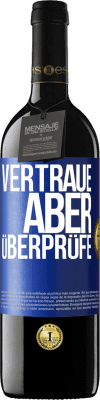 39,95 € Kostenloser Versand | Rotwein RED Ausgabe MBE Reserve Vertraue, aber überprüfe Blaue Markierung. Anpassbares Etikett Reserve 12 Monate Ernte 2014 Tempranillo