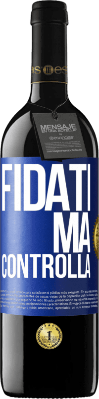 39,95 € Spedizione Gratuita | Vino rosso Edizione RED MBE Riserva Fidati, ma controlla Etichetta Blu. Etichetta personalizzabile Riserva 12 Mesi Raccogliere 2016 Tempranillo