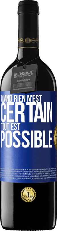 39,95 € Envoi gratuit | Vin rouge Édition RED MBE Réserve Quand rien n'est certain, tout est possible Étiquette Bleue. Étiquette personnalisable Réserve 12 Mois Récolte 2014 Tempranillo