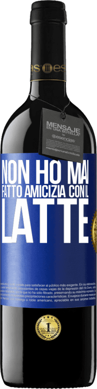 39,95 € Spedizione Gratuita | Vino rosso Edizione RED MBE Riserva Non ho mai fatto amicizia con il latte Etichetta Blu. Etichetta personalizzabile Riserva 12 Mesi Raccogliere 2014 Tempranillo