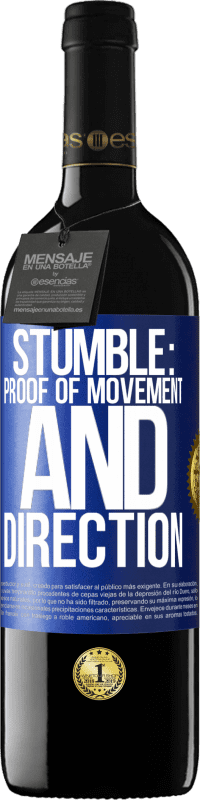 39,95 € Free Shipping | Red Wine RED Edition MBE Reserve Stumble: proof of movement and direction Blue Label. Customizable label Reserve 12 Months Harvest 2015 Tempranillo