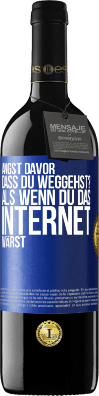 39,95 € Kostenloser Versand | Rotwein RED Ausgabe MBE Reserve Angst davor, dass du weggehst? Als wenn du das Internet wärst Blaue Markierung. Anpassbares Etikett Reserve 12 Monate Ernte 2014 Tempranillo