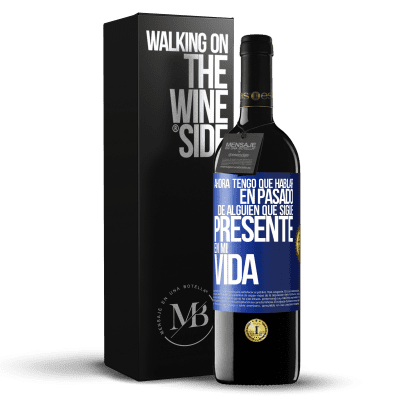 «Ahora tengo que hablar en pasado de alguien que sigue presente en mi vida» Edición RED MBE Reserva