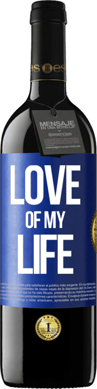 39,95 € Free Shipping | Red Wine RED Edition MBE Reserve Love of my life Blue Label. Customizable label Reserve 12 Months Harvest 2015 Tempranillo