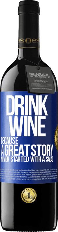 39,95 € Free Shipping | Red Wine RED Edition MBE Reserve Drink wine, because a great story never started with a salad Blue Label. Customizable label Reserve 12 Months Harvest 2015 Tempranillo