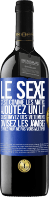 39,95 € Envoi gratuit | Vin rouge Édition RED MBE Réserve Le sexe, c'est comme les maths: ajoutez un lit, soustrayez des vêtements, divisez les jambes et priez pour ne pas vous multiplie Étiquette Bleue. Étiquette personnalisable Réserve 12 Mois Récolte 2014 Tempranillo