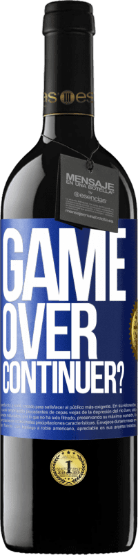 39,95 € Envoi gratuit | Vin rouge Édition RED MBE Réserve GAME OVER. Continuer? Étiquette Bleue. Étiquette personnalisable Réserve 12 Mois Récolte 2016 Tempranillo