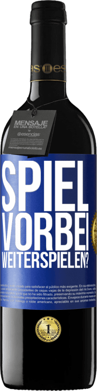 39,95 € Kostenloser Versand | Rotwein RED Ausgabe MBE Reserve SPIEL VORBEI. Weiterspielen? Blaue Markierung. Anpassbares Etikett Reserve 12 Monate Ernte 2016 Tempranillo
