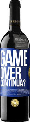 39,95 € Spedizione Gratuita | Vino rosso Edizione RED MBE Riserva GAME OVER. Continua? Etichetta Blu. Etichetta personalizzabile Riserva 12 Mesi Raccogliere 2016 Tempranillo