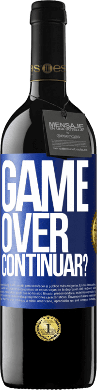 39,95 € Envio grátis | Vinho tinto Edição RED MBE Reserva GAME OVER. Continuar? Etiqueta Azul. Etiqueta personalizável Reserva 12 Meses Colheita 2014 Tempranillo