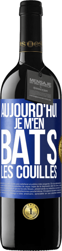 39,95 € Envoi gratuit | Vin rouge Édition RED MBE Réserve Aujourd'hui je m'en bats les couilles Étiquette Bleue. Étiquette personnalisable Réserve 12 Mois Récolte 2015 Tempranillo