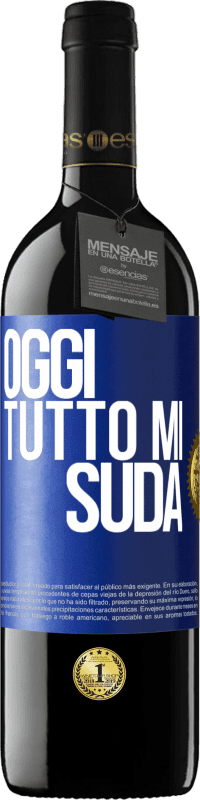 39,95 € Spedizione Gratuita | Vino rosso Edizione RED MBE Riserva Oggi tutto mi suda Etichetta Blu. Etichetta personalizzabile Riserva 12 Mesi Raccogliere 2014 Tempranillo