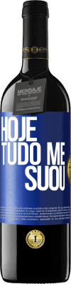 39,95 € Envio grátis | Vinho tinto Edição RED MBE Reserva Hoje tudo me suou Etiqueta Azul. Etiqueta personalizável Reserva 12 Meses Colheita 2015 Tempranillo