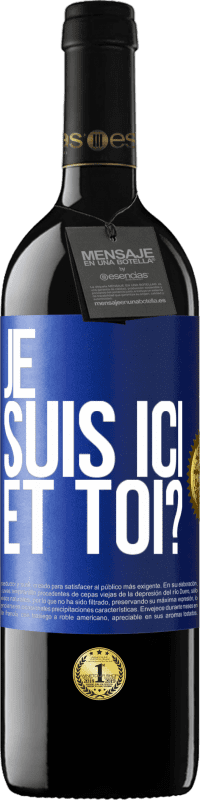 39,95 € Envoi gratuit | Vin rouge Édition RED MBE Réserve Je suis ici. Et toi? Étiquette Bleue. Étiquette personnalisable Réserve 12 Mois Récolte 2014 Tempranillo