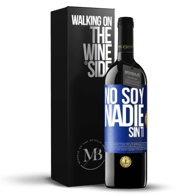 «No soy nadie sin ti» Edición RED MBE Reserva