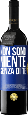 39,95 € Spedizione Gratuita | Vino rosso Edizione RED MBE Riserva Non sono niente senza di te Etichetta Blu. Etichetta personalizzabile Riserva 12 Mesi Raccogliere 2014 Tempranillo