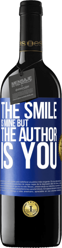 39,95 € Free Shipping | Red Wine RED Edition MBE Reserve The smile is mine, but the author is you Blue Label. Customizable label Reserve 12 Months Harvest 2014 Tempranillo