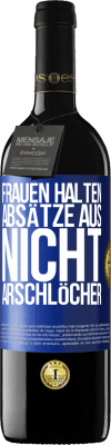 39,95 € Kostenloser Versand | Rotwein RED Ausgabe MBE Reserve Frauen halten Absätze aus, nicht Arschlöcher Blaue Markierung. Anpassbares Etikett Reserve 12 Monate Ernte 2014 Tempranillo