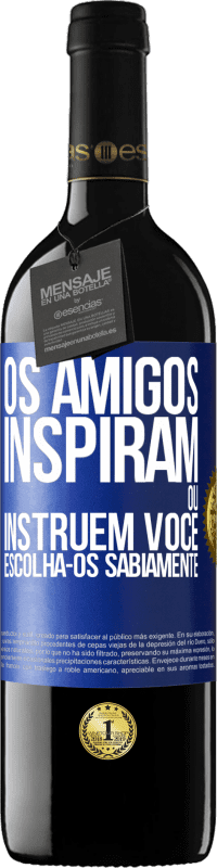 39,95 € Envio grátis | Vinho tinto Edição RED MBE Reserva Os amigos inspiram ou instruem você. Escolha-os sabiamente Etiqueta Azul. Etiqueta personalizável Reserva 12 Meses Colheita 2014 Tempranillo