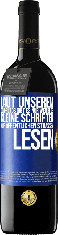 39,95 € Kostenloser Versand | Rotwein RED Ausgabe MBE Reserve Laut unserem com-PUTOS gibt es nur wenige, die kleine Schriften auf öffentlichen Straßen lesen Blaue Markierung. Anpassbares Etikett Reserve 12 Monate Ernte 2014 Tempranillo