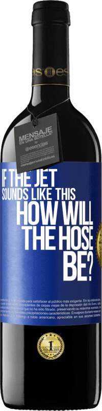 39,95 € Free Shipping | Red Wine RED Edition MBE Reserve If the jet sounds like this, how will the hose be? Blue Label. Customizable label Reserve 12 Months Harvest 2014 Tempranillo