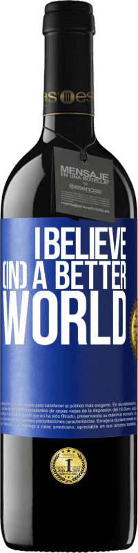 39,95 € Free Shipping | Red Wine RED Edition MBE Reserve I believe (IN) a better world Blue Label. Customizable label Reserve 12 Months Harvest 2014 Tempranillo