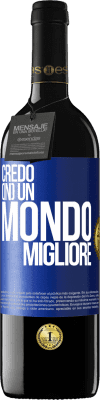 39,95 € Spedizione Gratuita | Vino rosso Edizione RED MBE Riserva Credo (IN) un mondo migliore Etichetta Blu. Etichetta personalizzabile Riserva 12 Mesi Raccogliere 2015 Tempranillo