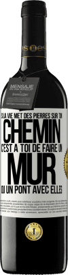 39,95 € Envoi gratuit | Vin rouge Édition RED MBE Réserve Si la vie met des pierres sur ton chemin c'est à toi de faire un mur ou un pont avec elles Étiquette Blanche. Étiquette personnalisable Réserve 12 Mois Récolte 2014 Tempranillo