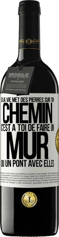 39,95 € Envoi gratuit | Vin rouge Édition RED MBE Réserve Si la vie met des pierres sur ton chemin c'est à toi de faire un mur ou un pont avec elles Étiquette Blanche. Étiquette personnalisable Réserve 12 Mois Récolte 2015 Tempranillo