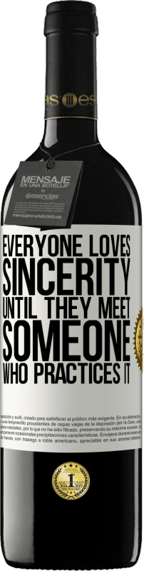 39,95 € Free Shipping | Red Wine RED Edition MBE Reserve Everyone loves sincerity. Until they meet someone who practices it White Label. Customizable label Reserve 12 Months Harvest 2015 Tempranillo