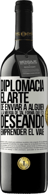 39,95 € Envío gratis | Vino Tinto Edición RED MBE Reserva Diplomacia. El arte de enviar a alguien a la mierda de tal forma que esté deseando emprender el viaje Etiqueta Blanca. Etiqueta personalizable Reserva 12 Meses Cosecha 2014 Tempranillo