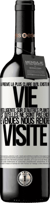 39,95 € Envoi gratuit | Vin rouge Édition RED MBE Réserve La preuve la plus certaine que la vie intelligente existe ailleurs dans l'univers c'est qu'aucun d'eux n'a essayé de nous contac Étiquette Blanche. Étiquette personnalisable Réserve 12 Mois Récolte 2015 Tempranillo