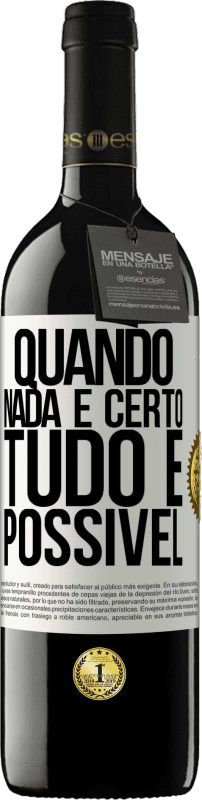 39,95 € Envio grátis | Vinho tinto Edição RED MBE Reserva Quando nada é certo, tudo é possível Etiqueta Branca. Etiqueta personalizável Reserva 12 Meses Colheita 2015 Tempranillo