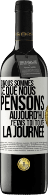 39,95 € Envoi gratuit | Vin rouge Édition RED MBE Réserve Si nous sommes ce que nous pensons, aujourd'hui j'étais toi toute la journée Étiquette Blanche. Étiquette personnalisable Réserve 12 Mois Récolte 2015 Tempranillo