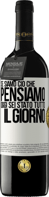 39,95 € Spedizione Gratuita | Vino rosso Edizione RED MBE Riserva Se siamo ciò che pensiamo, oggi sei stato tutto il giorno Etichetta Bianca. Etichetta personalizzabile Riserva 12 Mesi Raccogliere 2014 Tempranillo