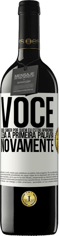 39,95 € Envio grátis | Vinho tinto Edição RED MBE Reserva você quer saber por quem eu estou apaixonada? Leia a primeira palavra novamente Etiqueta Branca. Etiqueta personalizável Reserva 12 Meses Colheita 2015 Tempranillo