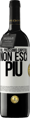 39,95 € Spedizione Gratuita | Vino rosso Edizione RED MBE Riserva Nel prossimo capitolo, non esci più Etichetta Bianca. Etichetta personalizzabile Riserva 12 Mesi Raccogliere 2014 Tempranillo