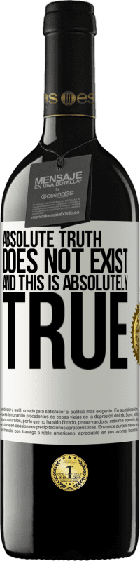 39,95 € Free Shipping | Red Wine RED Edition MBE Reserve Absolute truth does not exist ... and this is absolutely true White Label. Customizable label Reserve 12 Months Harvest 2015 Tempranillo