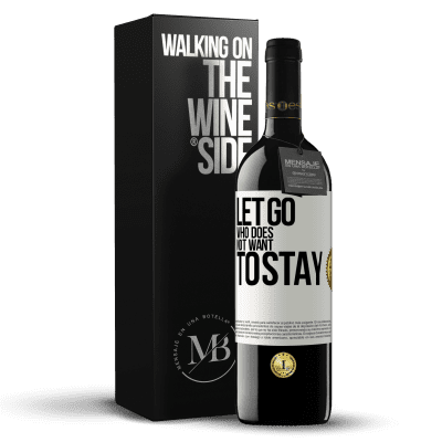 «Let go who does not want to stay» RED Edition MBE Reserve