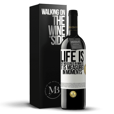 «Life is not measured in minutes, it is measured in moments» RED Edition MBE Reserve