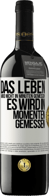 39,95 € Kostenloser Versand | Rotwein RED Ausgabe MBE Reserve Das Leben wird nicht in Minuten gemessen, es wird in Momenten gemessen Weißes Etikett. Anpassbares Etikett Reserve 12 Monate Ernte 2015 Tempranillo