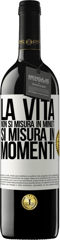 39,95 € Spedizione Gratuita | Vino rosso Edizione RED MBE Riserva La vita non si misura in minuti, si misura in momenti Etichetta Bianca. Etichetta personalizzabile Riserva 12 Mesi Raccogliere 2015 Tempranillo